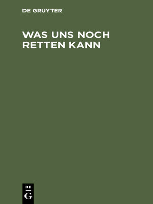 cover image of Was uns noch retten kann